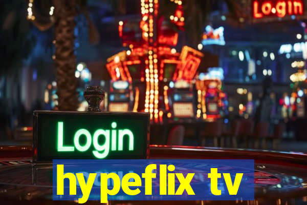 hypeflix tv